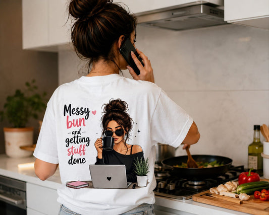 "Messy Bun & Getting Stuff Done" Boss Babe Graphic White T-Shirt